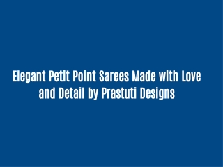 Elegant Petit Point Sarees Made with Love and Detail by Prastuti Designs