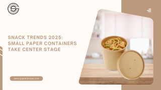 Snack Trends 2025 Small Paper Containers Take Center Stage