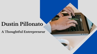 Dustin Pillonato - A Thoughtful Entrepreneur