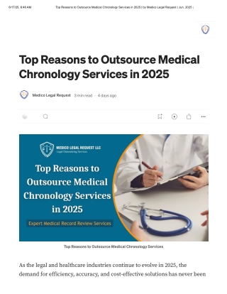 Top Reasons to Outsource Medical Chronology Services in 2025 _ by Medico Legal Request