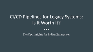 Modernizing Legacy Systems with CI/CD: A Guide for Indian Enterprises