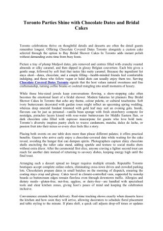 Toronto Parties Shine with Chocolate Dates and Bridal Cakes