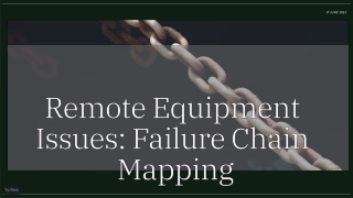 Remote Equipment Issues_ Failure Chain Mapping