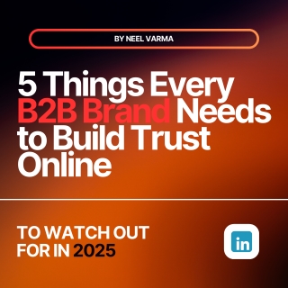 5 Things Every B2B Brand Needs to Build Trust Online