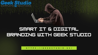 Smart IT & Digital Branding with Geek Studio