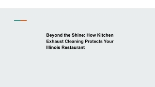 Beyond the Shine_ How Kitchen Exhaust Cleaning Protects Your Illinois Restaurant