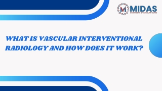 What Is Vascular Interventional Radiology And How Does It Work