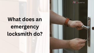 What does an emergency locksmith do?