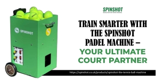 Top-Quality Padel Machine for Perfect Solo Training | Spinshot UK