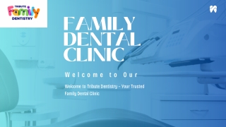Family Dental Clinic Complete Care for Every Smile