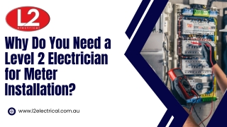 Why Do You Need a Level 2 Electrician for Meter Installation
