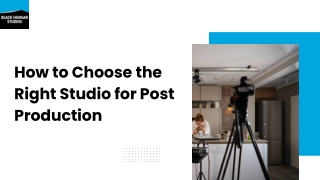 How to Choose the Right Studio for Post Production