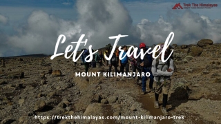 Mount Kilimanjaro Trek  Best Time, Difficulty safety Tips