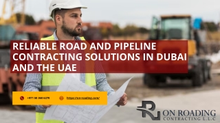 Reliable Road and Pipeline Contracting Solutions in Dubai and the UAE