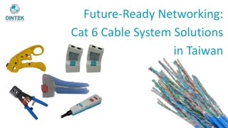 Future-Ready Networking Cat 6 Cable System Solutions in Taiwan