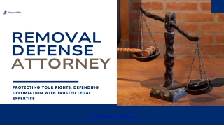 Defending Your Right to Stay – Trusted Removal Defense Attorney