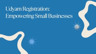 Presentation - Udyam Registration Empowering Small Businesses