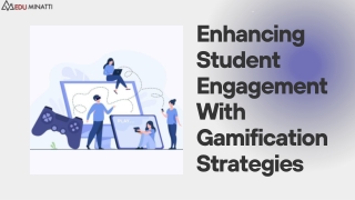 Enhancing Student Engagement With Gamification Strategies