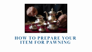 How to Prepare Your Item for Pawning