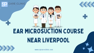 Ear Microsuction Course Near Liverpool