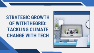 Strategic Growth of WithTheGrid Tackling Climate Change with Tech