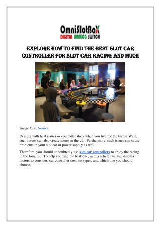 Explore How To Find The Best Slot Car Controller for Slot Car Racing and Much