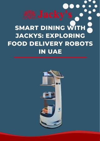 Smart Dining with Jackys Exploring Food Delivery Robots in UAE