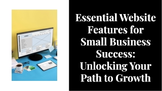 9 Must-Have Website Features Every Small Business Needs to Succeed