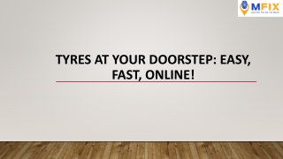 Tyres at Your Doorstep: Easy, Fast, Online!