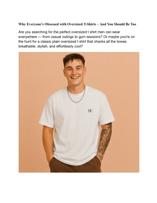 Why Everyone’s Obsessed with Oversized T-Shirts – And You Should Be Too