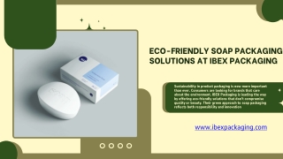 Eco-Friendly Soap Packaging Solutions at IBEX Packaging