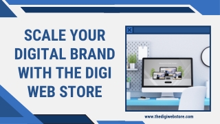Scale Your Digital Brand with The Digi Web Store