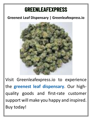 Greenest Leaf Dispensary Greenleafexpress.io