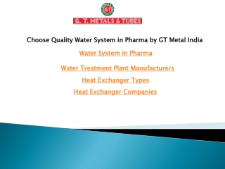 Choose Quality Water System in Pharma by GT Metal India