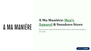 Top Men’s Apparel Stores Near Me – Premium Fashion at A Ma Maniére