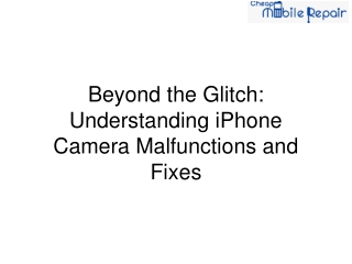 Beyond the Glitch Understanding iPhone Camera Malfunctions and Fixes