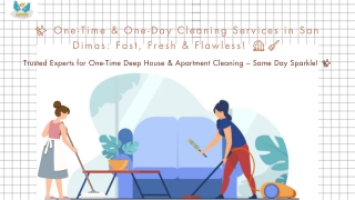 One-Time & One-Day Cleaning Services in San Dimas Fast, Fresh & Flawless!