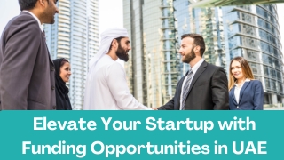 Elevate Your Startup with Funding Opportunities in the UAE
