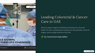 Leading Colorectal & Cancer Care in UAE: Expert Surgeons for Hemorrhoids, Colore
