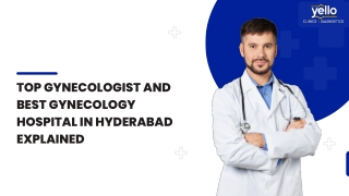 Top Gynecologist and Best Gynecology Hospital in Hyderabad Explained