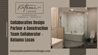 Collaborative Design Partner & Construction Team Collaborator – Katauna Lucas