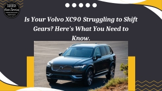 Is Your Volvo XC90 Struggling to Shift Gears Here's What You Need to Know.