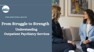 From Struggle to Strength Understanding Outpatient Psychiatry Services