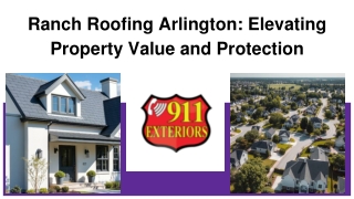 Ranch Roofing Arlington_ Elevating Property Value and Protection