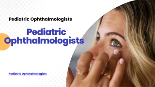 Pediatric Ophthalmologists Who Truly Understand Children’s Vision Needs