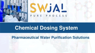 Chemical Dosing System ppt by swjal pure process