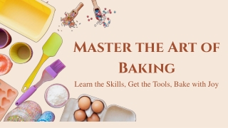 Master the Art of Baking Tools, Skills & Online Shopping Guide