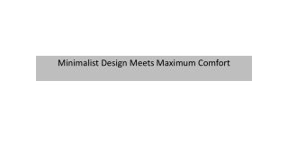 Minimalist Design Meets Maximum Comfort