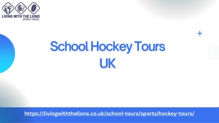 A Complete Guide to Choose the Best School Hockey Tours UK