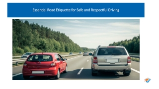 Essential Road Etiquette for Safe and Respectful Driving